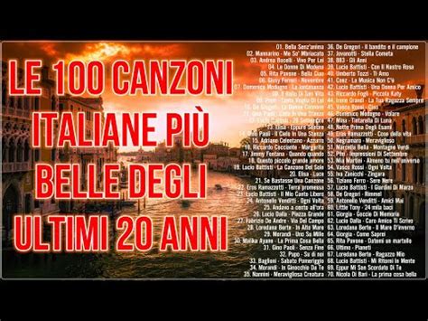 Le 100 canzoni italiane più belle degli ultimi 20 anni Musica