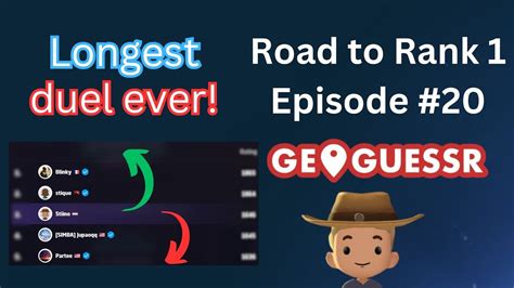 My Longest Duel Ever Road To Rank Episode Geoguessr Youtube