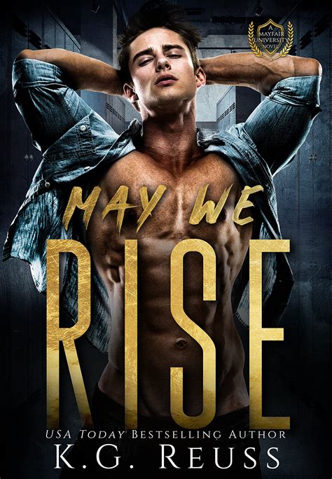 May We Rise Mayfair University 1 By K G Reuss Goodreads