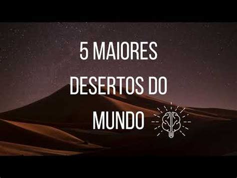 5 Maiores Desertos Do Mundo YouTube