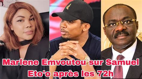 Marlene Emvoutou tacle Samuel Eto o après les 72h passées sans