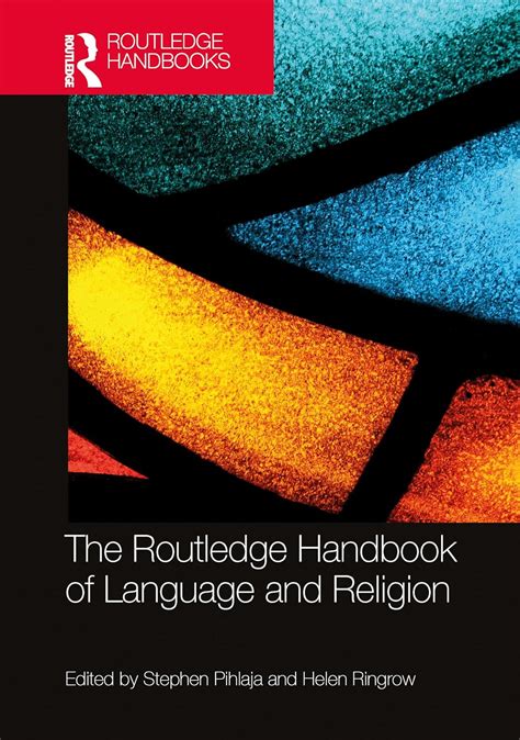 The Routledge Handbook Of Language And Religion Routledge Handbooks In Linguistics