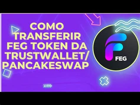 COMO TRANSFERIR FEG TOKEN DA TRUSTWALLET PRA GATE IO OU QUALQUER