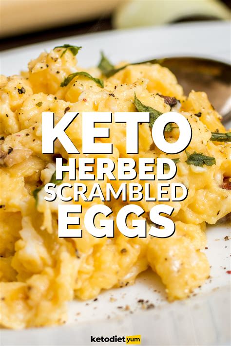 Keto Herbed Scrambled Eggs Want The Perfect Keto Breakfast All You Need Is Butter And Eggs