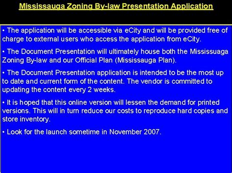 Mississauga Zoning Bylaw Presentation Application The application will