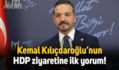 Kemal K L Daro Lu Nun Hdp Ziyaretine Y Parti Den Ilk Yorum Siyaset