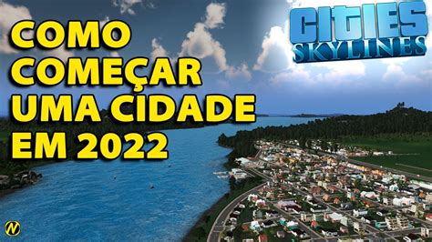 Como Começar uma Cidade em 2022 no Cities Skylines c Mods Epic Games