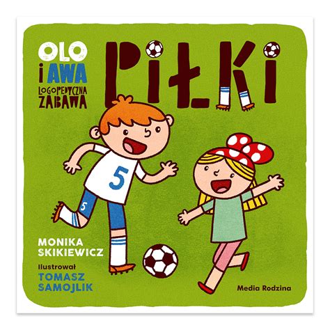 Pi Ki Olo I Awa Logopedyczna Zabawa Monika Skikiewicz Ksi Garnia