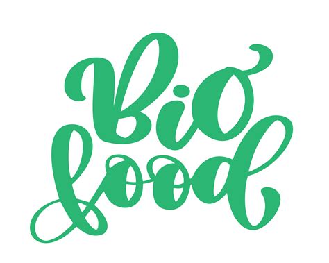 Bio Food Vector Logo Design Hand Drawn Lettering Phrase Isolated On White Background