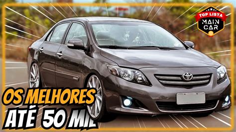 Melhores Carros At Mil Voc Fica Bonito Pagando Pouco Youtube