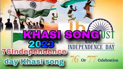 15th August 76Independence Day Song Khasi Song Pnar Song2023