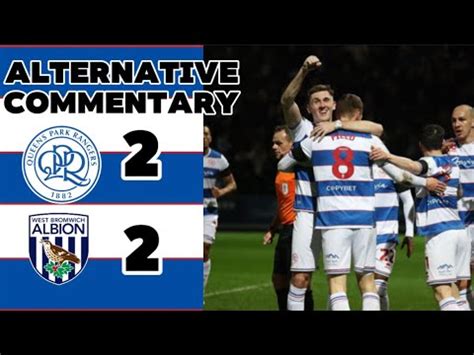 QPR VS WEST BROM ALTERNATIVE COMMENTARY YouTube