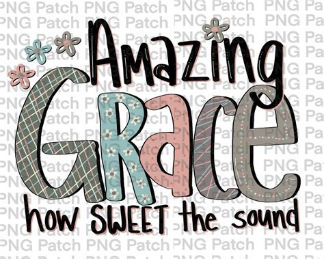 Amazing Grace How Sweet The Sound Church Hymns Church PNG Digital