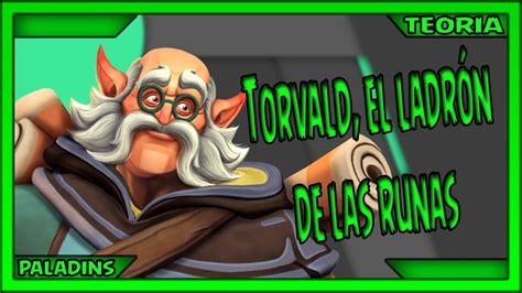 Paladins Torvald El Ladr N De Las Runas Teor A Youtube