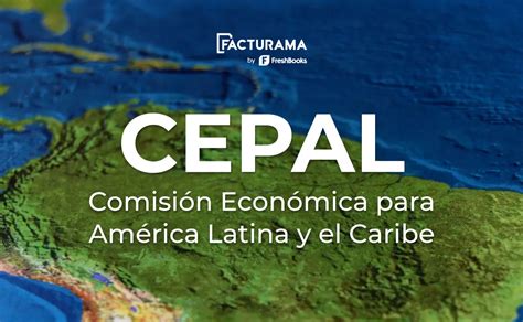 Funci N De La Cepal En El Desarrollo Econ Mico De Latam