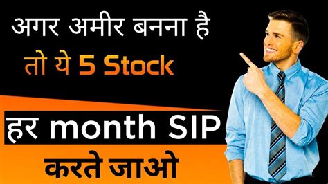 5 Best Sip Stocks For 5 Years Best Sip Stocks For Each Month New Multibagger Stocks For