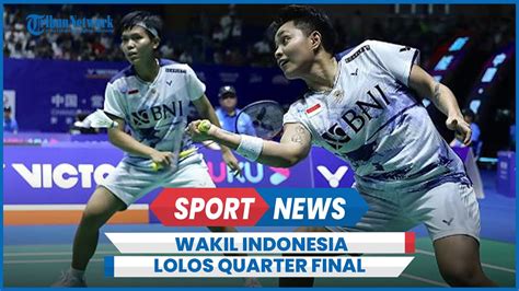 Empat Wakil Indonesia Tembus Perempat Final China Open 2023 Ada