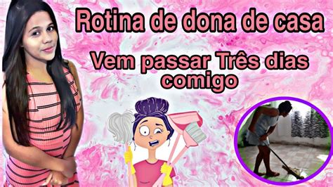 Rotina De Dona De Casa Vem Passar Tr S Dias Comigo Comprinhas