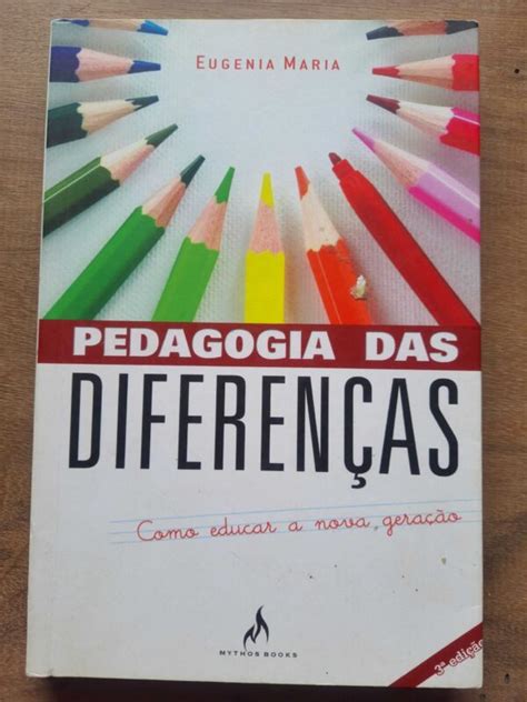 Livro Pedagogia Das Diferen As Como Educar A Nova Gera O Barato