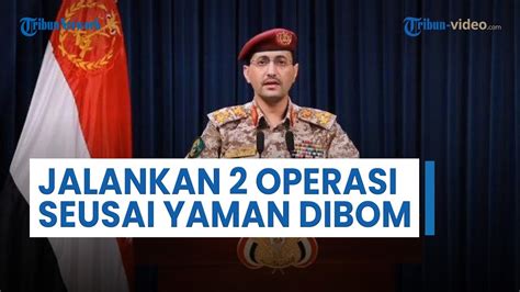 Houthi Jalankan Operasi Bersumpah Akan Perang Panjang Dan Masifkan