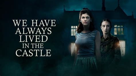 We Have Always Lived in the Castle (2018) | FilmFed