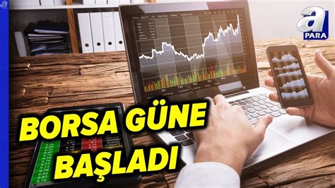 Borsa İstanbul Haftaya Nasıl Başladı İşte Borsanın Hareket Yönü l A