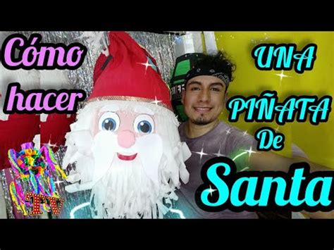 Guía para hacer una piñata de Santa Claus Como hacer pinatas