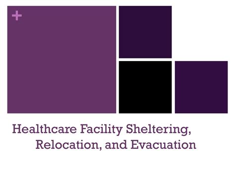 PPT - Healthcare Facility Sheltering, Relocation, and Evacuation