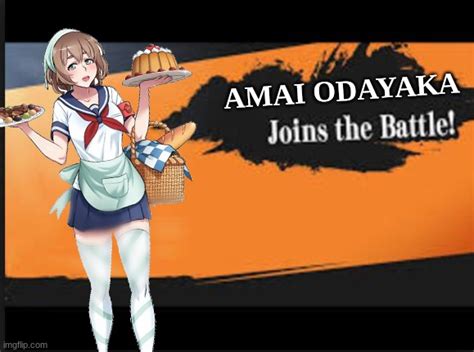 Amai Odayaka Joins The Battle Imgflip