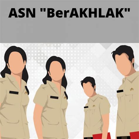 Asn Perlu Tahu Asn Berakhlak Menjadi Komitmen