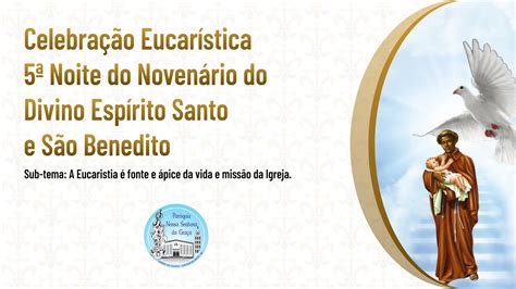 Celebra O Eucar Stica Na Noite Do Noven Rio Do Divino Esp Rito