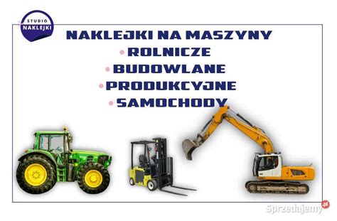 Naklejki na maszyny rolnicze budowlane produkcyjne samochody Łagów