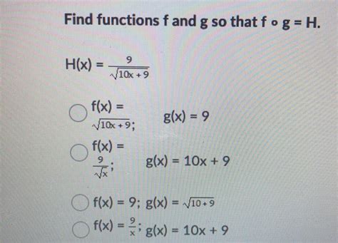 Solved Find Functions F And G So That Fog H 9 H X V10x