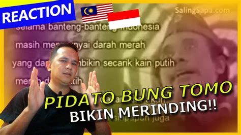 Pidato Bung Tomo Reaction Malaysia Youtube