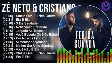 Z é N E T O And C R I S T I A N O ~ Grandes Sucessos Top Melhores