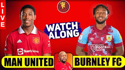 MANCHESTER UNITED Vs BURNLEY LIVE STREAM WATCHALONG WITH DUCANRALF