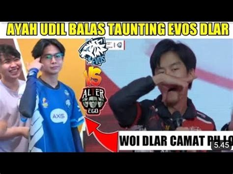 KELASSS AYAH UDIL BALAS TAUNTING DLAR DI LEG 2 ALTER EGO ESPORT VS