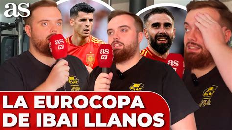 IBAI OPINA y se MOJA EUROCOPA Morata ESPAÑA Luis Enrique CARVAJAL