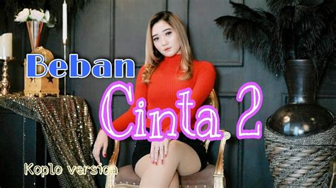 Trending Beban Cinta 2 Ressa Koplo Version Youtube