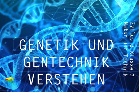 Z K Ntrzg Genetik Und Gentechnik Verstehen Skindu Fernschule