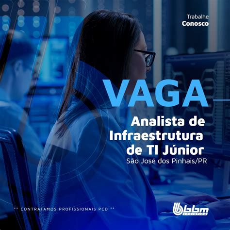 Analista De Infraestrutura Jr - 📌 Analista de Infraestrutura de TI JR.... - BBM Logística S/A