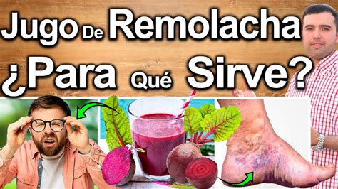 Jugo De Remolacha En Ayunas Para Que Sirve La Betabel O Beterraga