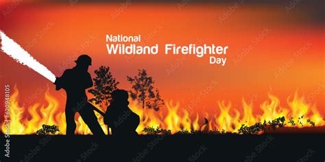 National Wildland Firefighter Day. Wildland Firefighter Day vector ...