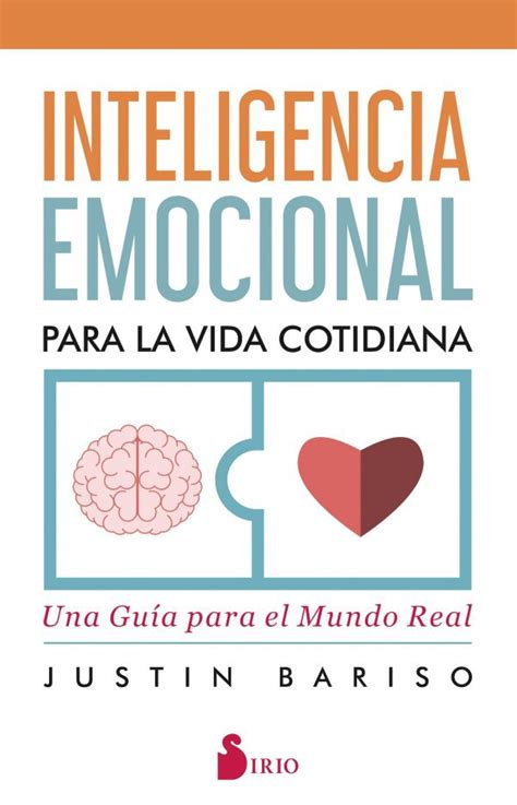 Inteligencia Emocional Para La Vida Cotidiana Una Guía Para El Mundo