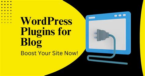 Best Wordpress Plugins For Blog Boost Your Site