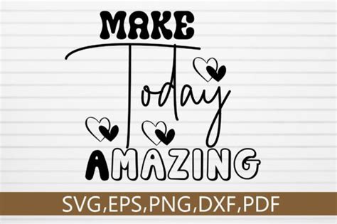 Make Today Amazing SVG Design Graphic By Monidesignhat Creative Fabrica