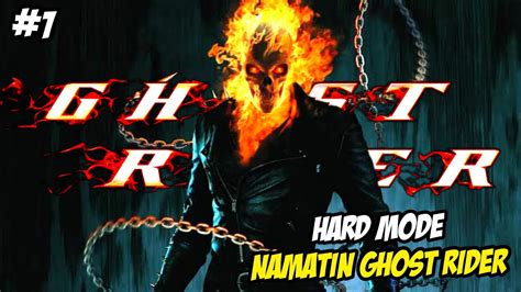 AYO KITA TAMATKAN GAME GHOST RIDER DI MODE HARD Ghost Rider Indonesia