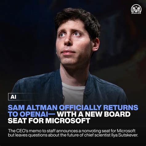 Sam Altman Returns To Openai Gains Microsoft Board Seat