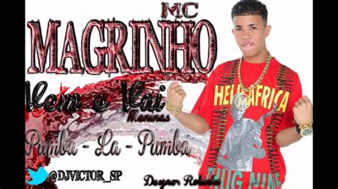 MC MAGRINHO VAI E VEM MENINAS PUMBA LA PUMBA DJ VICTOR SP