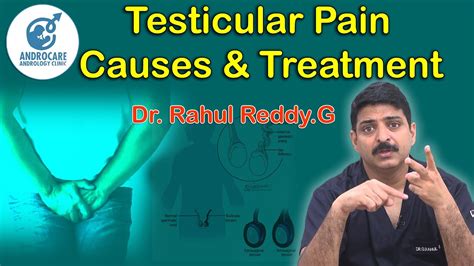 Testicular Pain Causes Treatment Dr Rahul Reddy Androcare